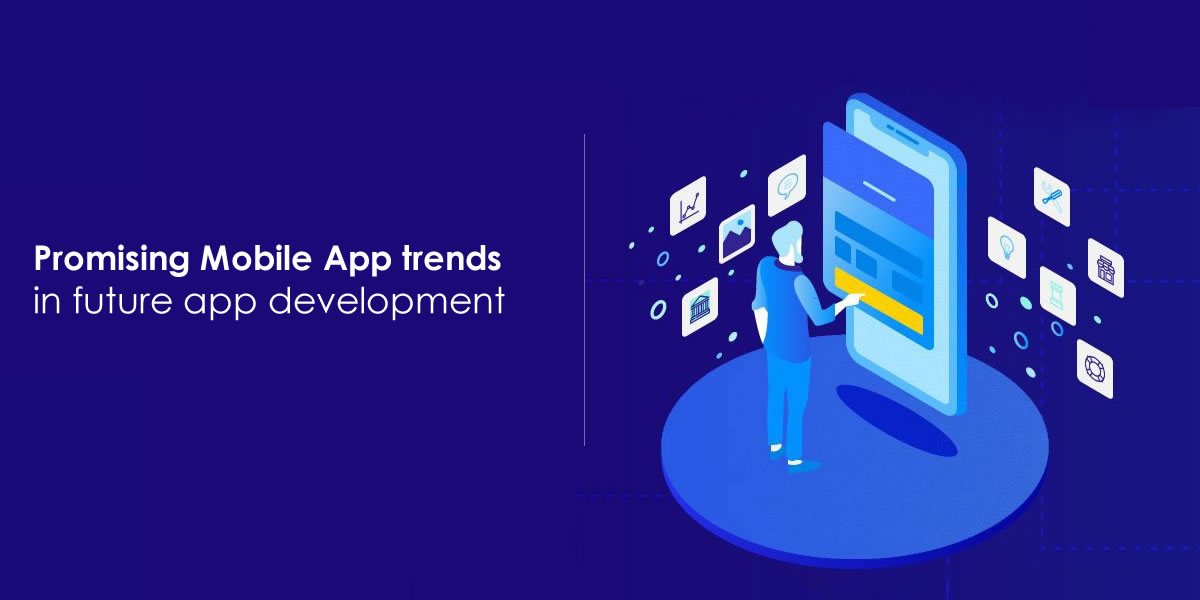 Mobile App Trends